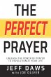 The Perfect Prayer: Unleash the Power... - Bild 1