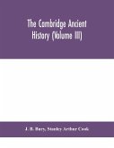 The Cambridge ancient history (Volume III)