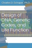 Design of DNA, Genetic Codes, and Life Function