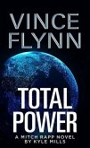 Total Power: A Mitch Rapp Novel by Kyle Mills