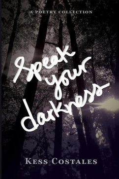 Speak Your Darkness - Costales, Kess