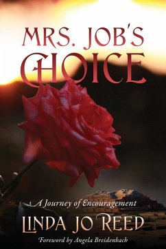 Mrs. Job's Choice: A Journey of Encouragement - Reed, Linda Jo