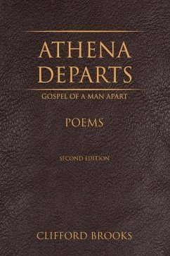 Athena Departs: Gospel of a Man Apart - Brooks, Clifford