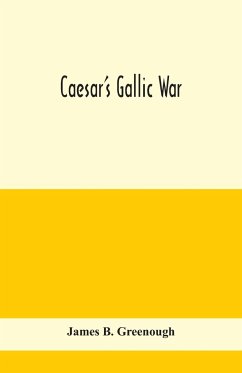 Caesar's Gallic war - B. Greenough, James