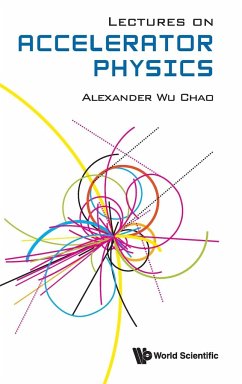 LECTURES ON ACCELERATOR PHYSICS - Alexander Wu Chao