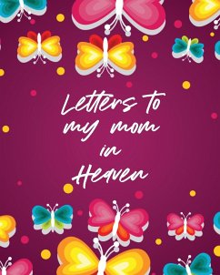 Letters To My Mom In Heaven - Larson, Patricia