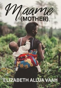 Maame (Mother) - Vaah, Elizabeth Allua