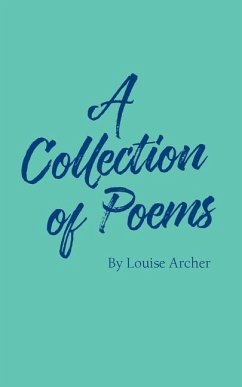 A Collection of Poems - Archer, Louise