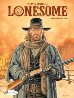 Lonesome Vol. 1: The Preacher's Trail - Swolfs, Yves