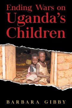 Ending Wars on Uganda's Children - Gibby, Barbara