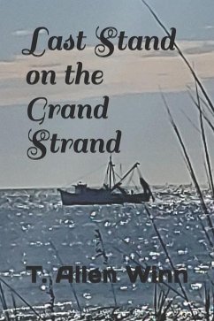 Last Stand on the Grand Strand - Winn, T. Allen