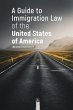 A Guide to Immigration Law of the... - Bild 1
