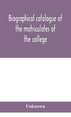 Biographical catalogue of the matriculates of the college, together with lists of the members of the college faculty and the trustees, officers and recipients of honorary degrees, 1749-1893 - Unknown