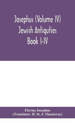 Josephus (Volume IV) Jewish Antiquties Book I-IV - Josephus, Flavius