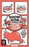 Show-How Guides: Slime & Sand (eBook, ePUB)