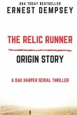The Relic Runner Origin Story: A Dak Harper Serial Thriller