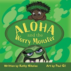 Aloha and the Worry Monster - Nikolas, Kathy