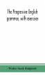 The progressive English grammar, with... - Bild 1