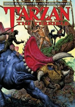 Tarzan the Terrible: Edgar Rice Burroughs Authorized Library - Burroughs, Edgar Rice