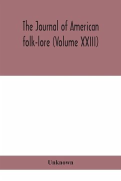 The journal of American folk-lore (Volume XXIII) - Unknown