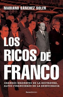 Los Ricos de Franco - Sanchez Soler, Mariano