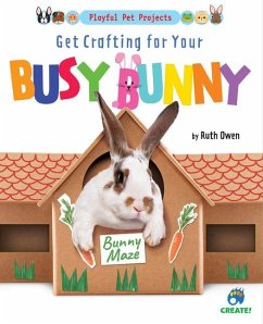 Get Crafting for Your Busy Bunny - Owen, Ruth
