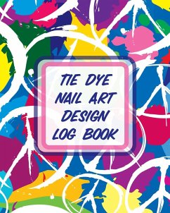 Tie Dye Nail Art Design Log Book - Larson, Patricia