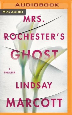 Mrs. Rochester's Ghost: A Thriller - Marcott, Lindsay