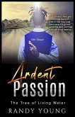 Ardent Passion: The Tree of Living Water