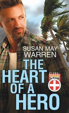 The Heart of a Hero: Global Search and Rescue - Warren, Susan May