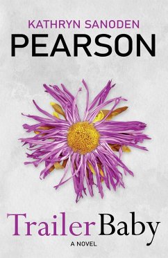 Trailer Baby - Pearson, Kathryn Sanoden