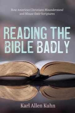 Reading the Bible Badly - Kuhn, Karl Allen