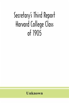 Secretary's Third Report Harvard College Class of 1905 - Unknown