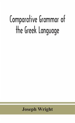Comparative grammar of the Greek language - Wright, Joseph