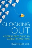 Clocking Out: A Stress-Free Guide to Career Transitions