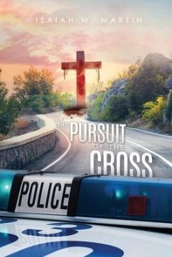 The Pursuit of the Cross - Martin, Isaiah M.