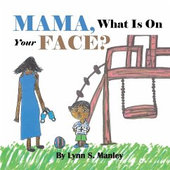 Mama, What Is on Your Face? Mama, What Is on Your Face?