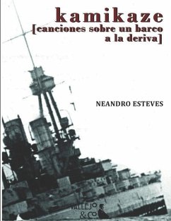 Kamikaze: [Canciones sobre un barco a la deriva] - Esteves, Neandro