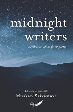 Midnight Writers: A collection of the finest poetry - Srivastava, Muskan