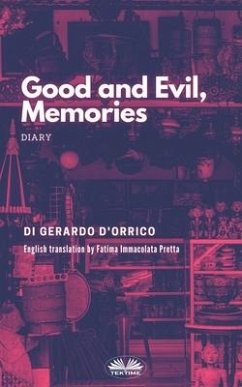 Good and Evil, Memories: Diary - Gerardo D'Orrico