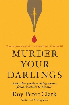 Murder Your Darlings - Clark, Roy Peter