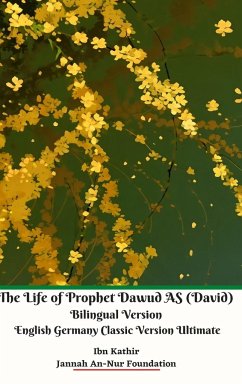 The Life of Prophet Dawud AS (David) Bilingual Version English Germany Classic Version Ultimate - Foundation, Jannah An-Nur