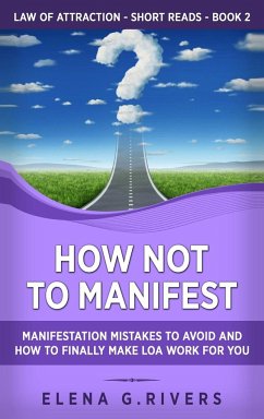 How Not to Manifest - Rivers, Elena G.