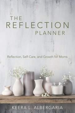 The Reflection Planner - Albergaria, Keera L.