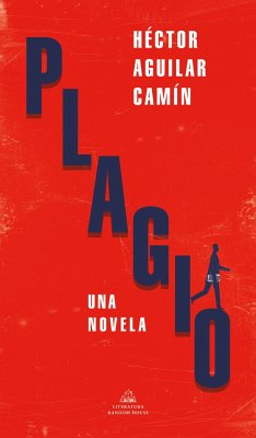Plagio / Plagiarism - Aguilar Camín, Héctor