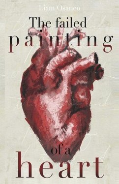 The failed painting of a heart - Osaneo, Liam