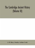 The Cambridge ancient history (Volume III)