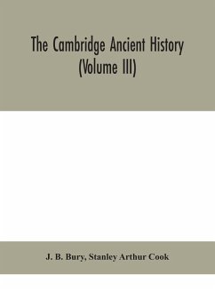 The Cambridge ancient history (Volume III) - B. Bury, J.; Arthur Cook, Stanley