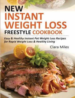 NEW INSTANT WEIGHT LOSS FREESTYLE COOKBOOK - Miles, Clara