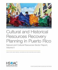 Cultural and Historical Resources Recovery Planning in Puerto Rico: Natural and Cultural Resources Sector - Resetar, Susan A.; Marrone, James V.; Mendelsohn, Joshua